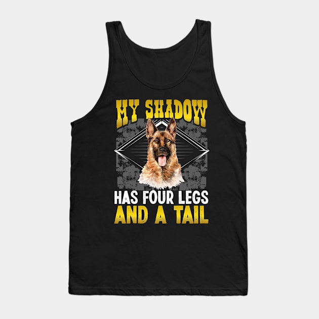 German Shepherd Mom   My Shadow Has Four Legs And A Tail Tank Top by Caskara